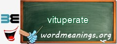 WordMeaning blackboard for vituperate